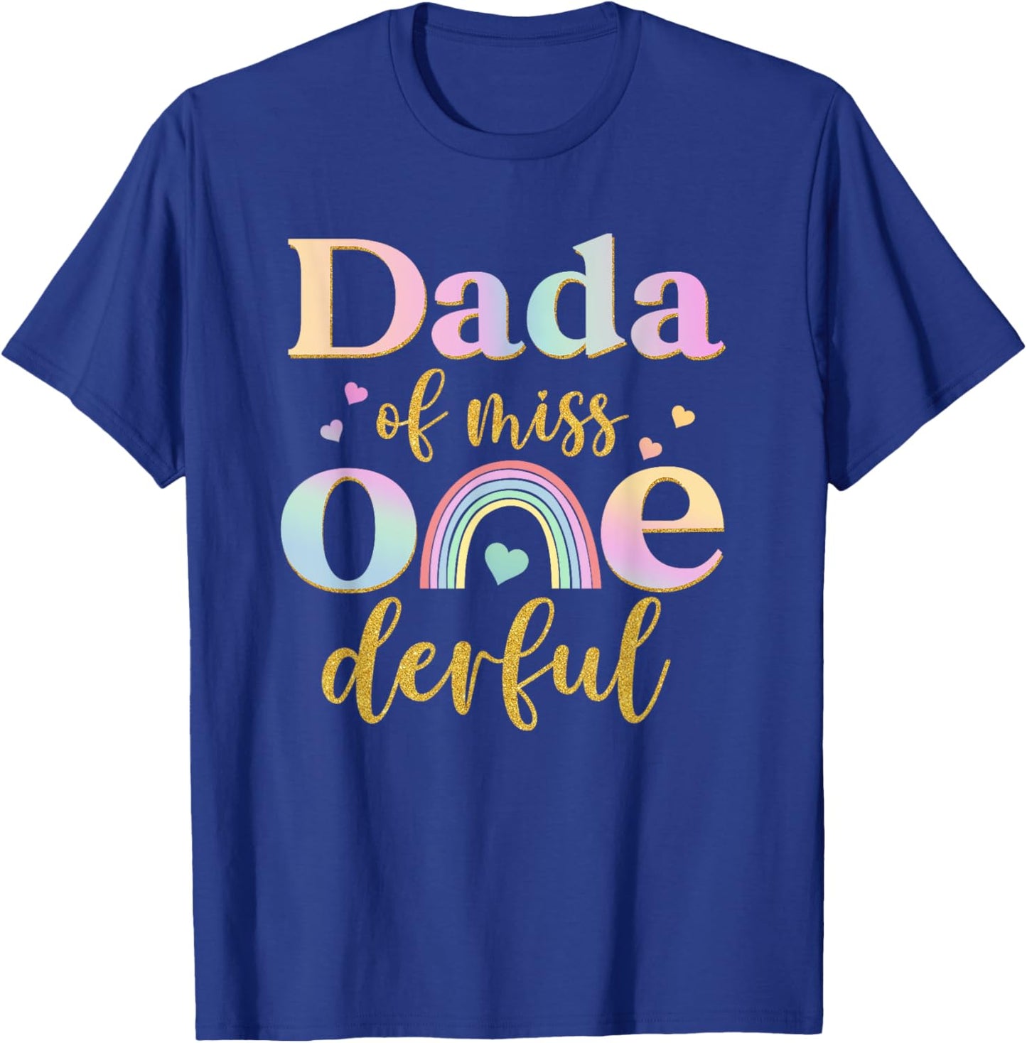 Dada of Miss Onederful 1st Birthday Girl Cute Rainbow T-Shirt - T-Shirt | Royal