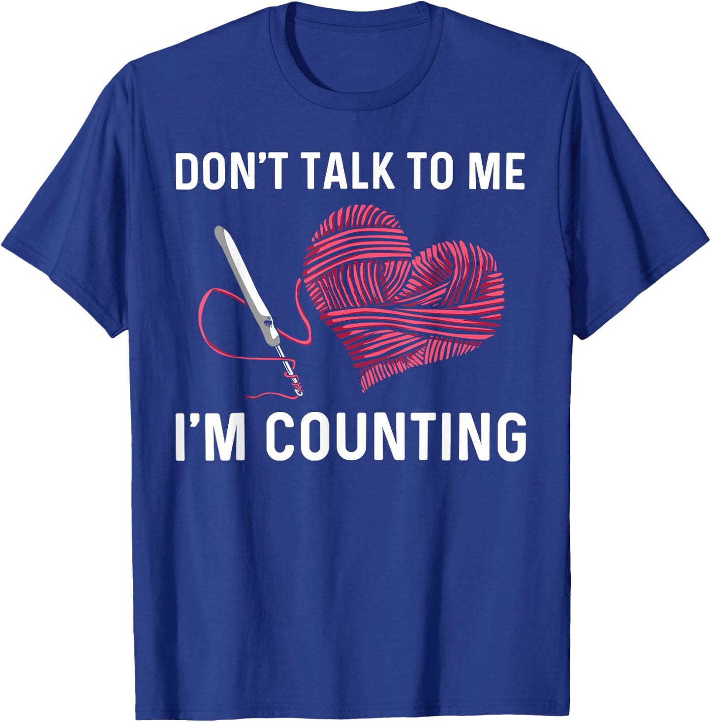 Funny Crocheting Art Women Crocheter Crochet Lover T-Shirt - T-Shirt | Royal