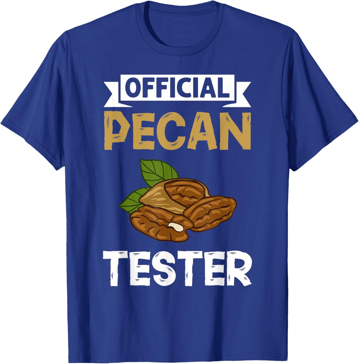Pecan Pie Candy Roasted Nut Recipe T-Shirt - T-Shirt | Royal