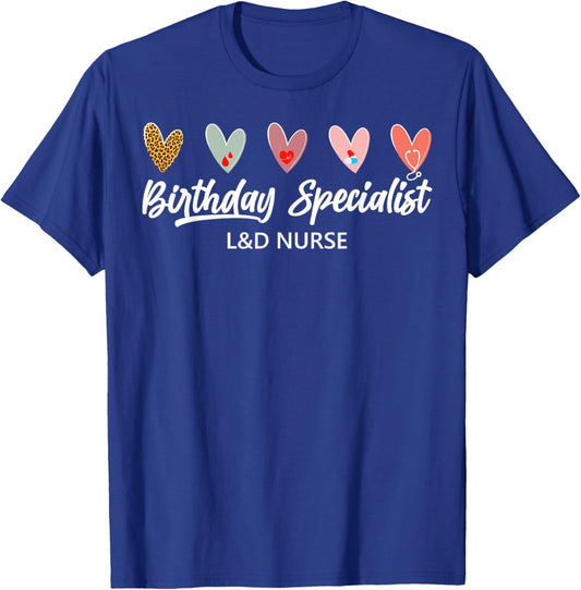 Birthday Specialist Labor and Delivery Nurse Valentine T-Shirt - T-Shirt | Royal