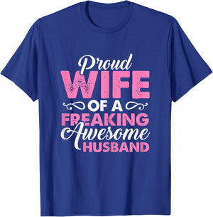 Proud Wife of a Freaking awesome Husband Gift T-Shirt - T-Shirt | Royal