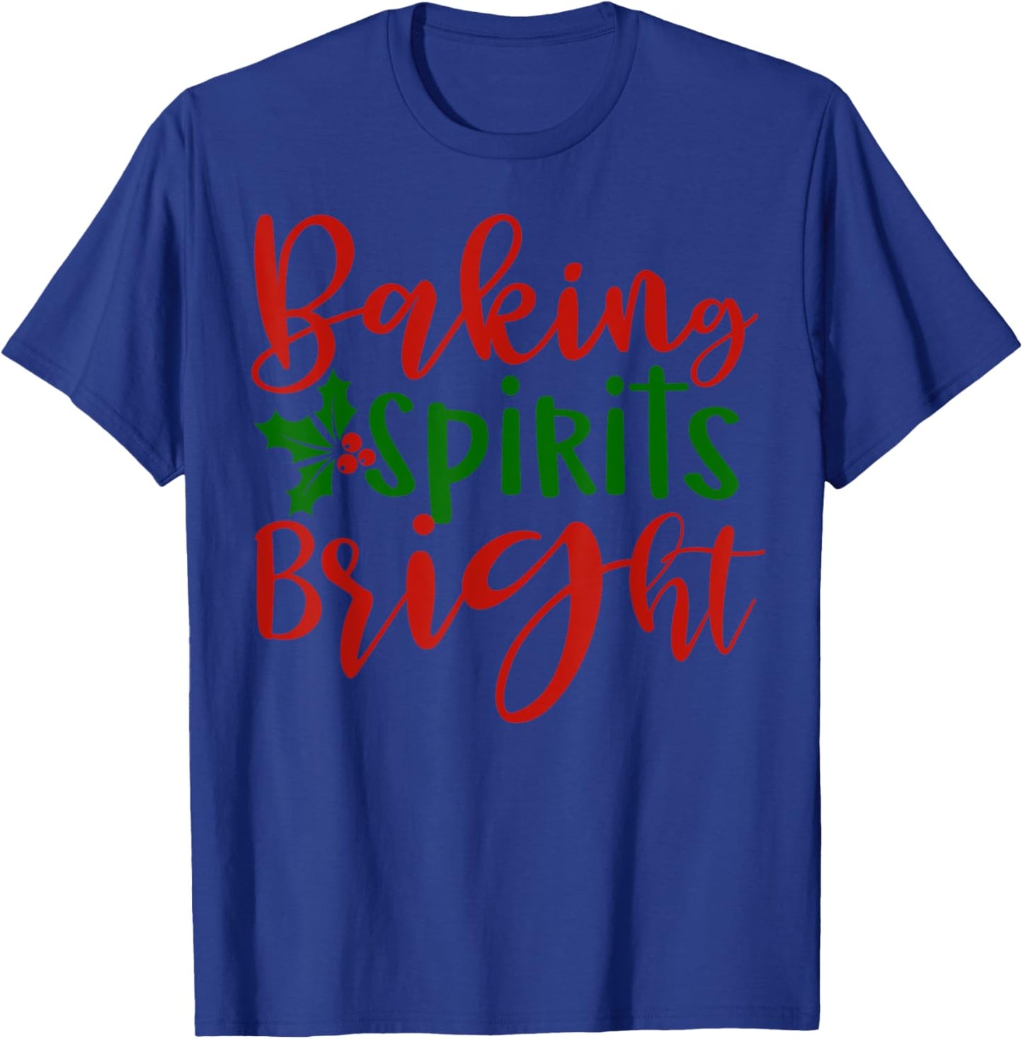 Christmas Baking Spirits Bright Cute Holiday Family T-Shirt - T-Shirt | Royal