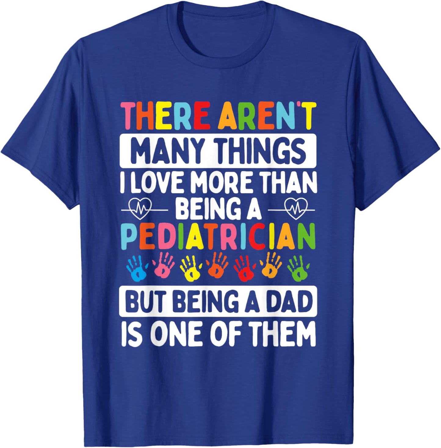 Pediatrician Father´s Day Papa Dad Father Children Doctor T-Shirt - T-Shirt | Royal