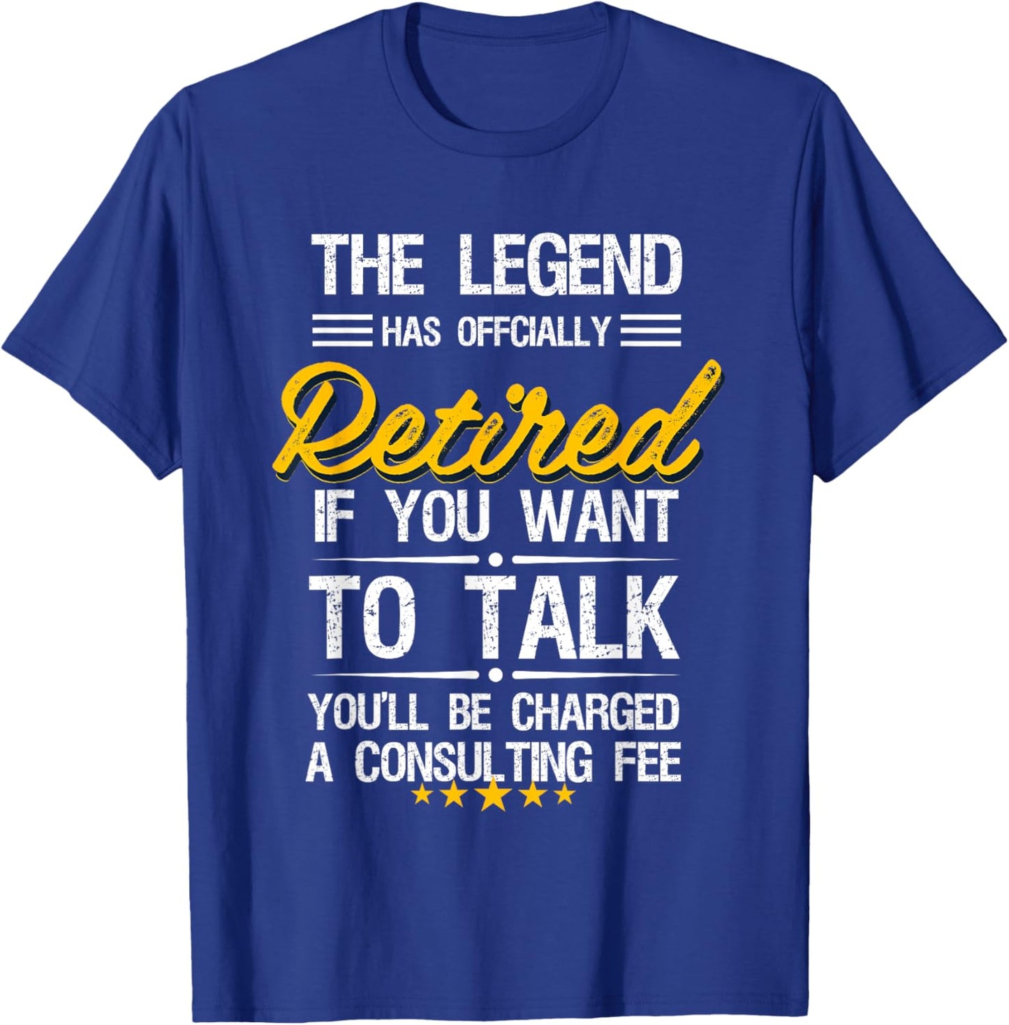 The Legend Has Officially Retired Funny Retirement Gift T-Shirt - T-Shirt | Royal