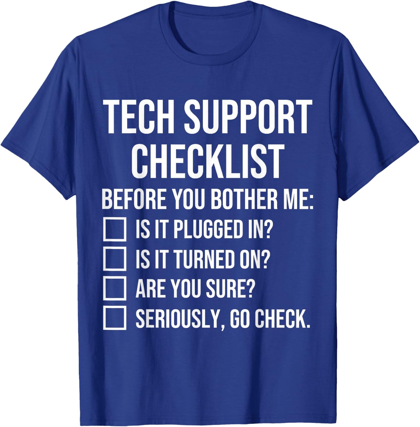 Tech Support Checklist Funny Helpdesk T-Shirt - T-Shirt | Royal