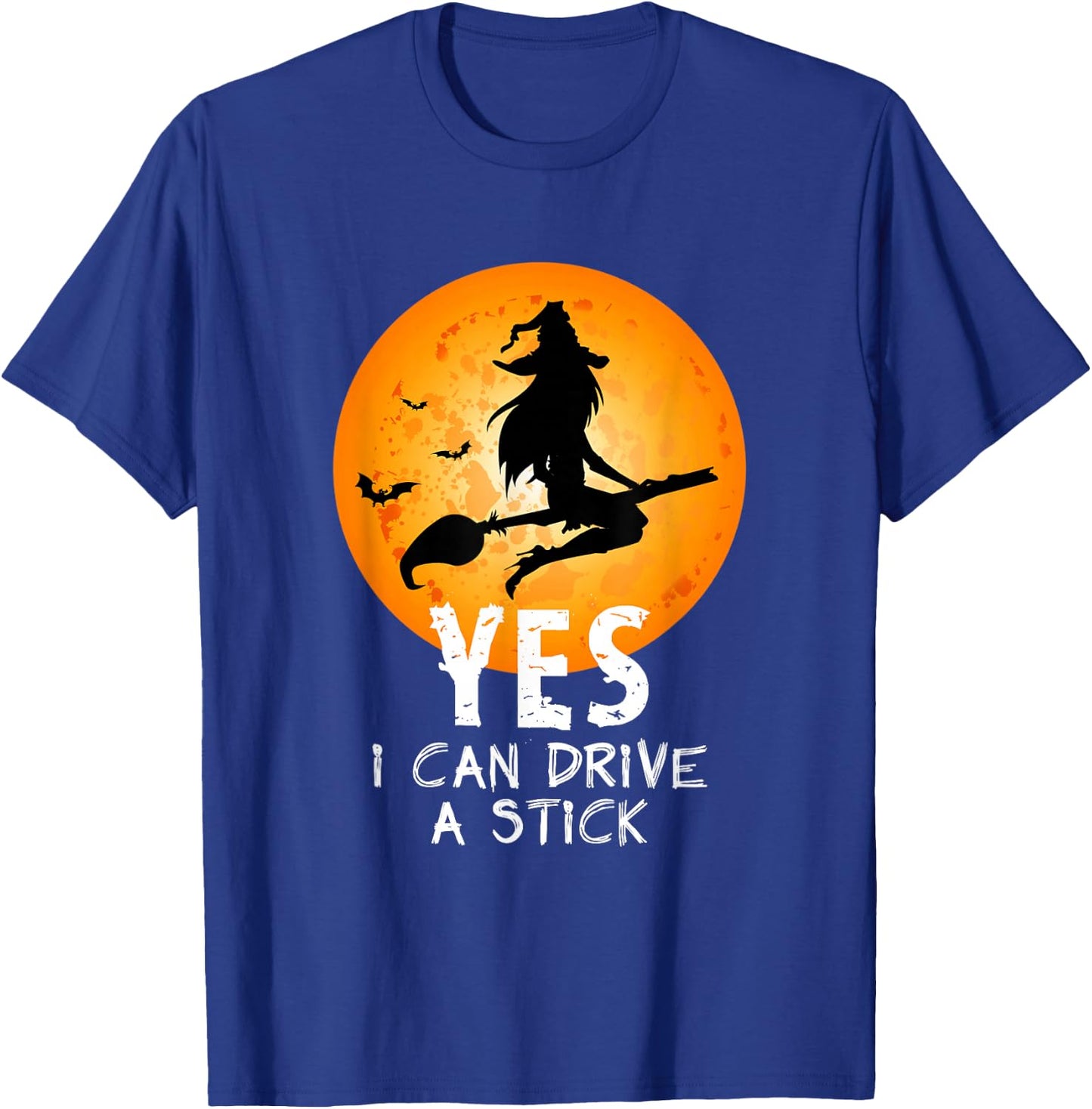 Halloween Witch Yes I Can Drive A Stick Funny Halloween T-Shirt - T-Shirt | Royal