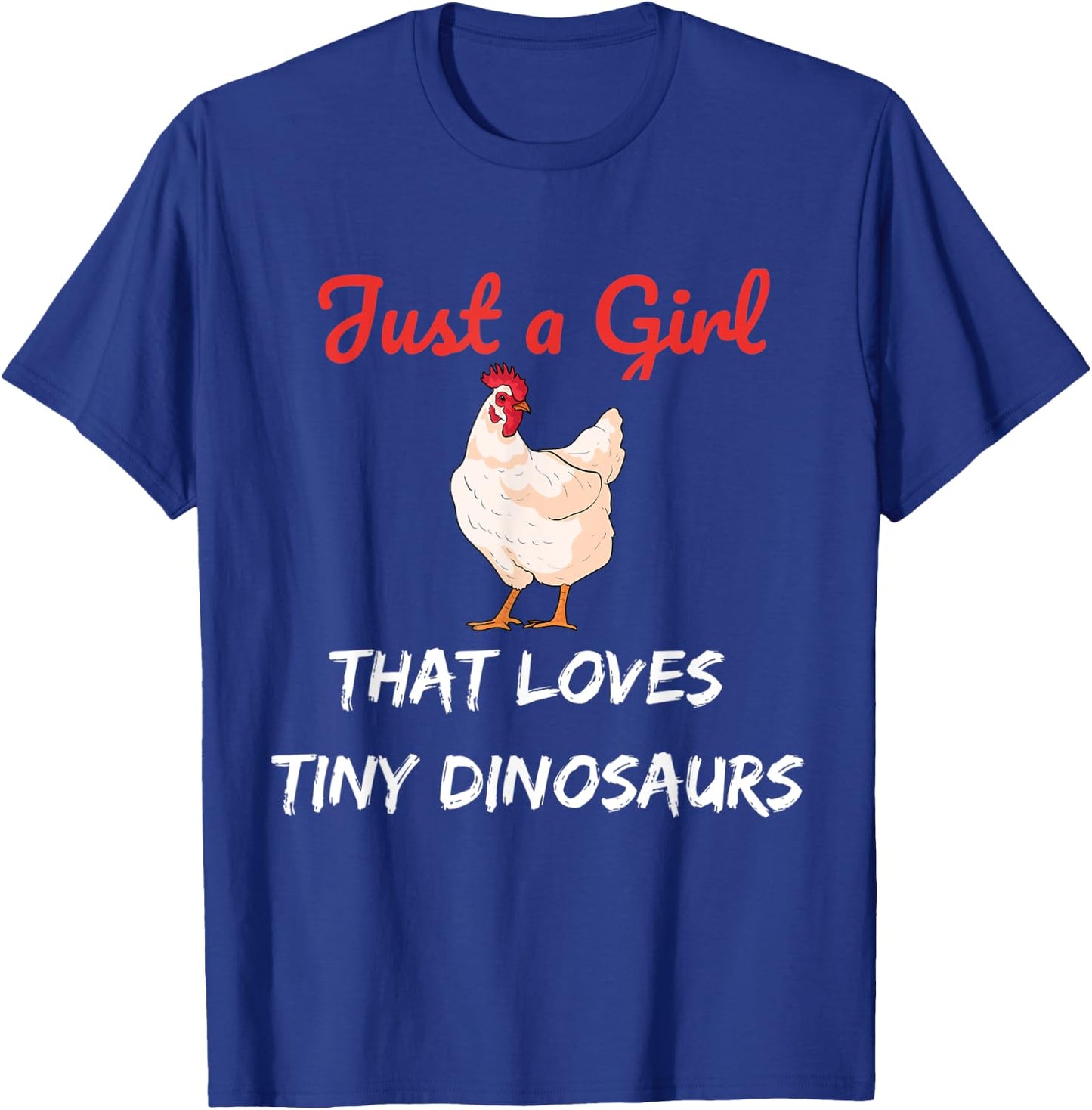 Just a Girl That Loves Tiny Dinosaurs T-Shirt - T-Shirt | Royal