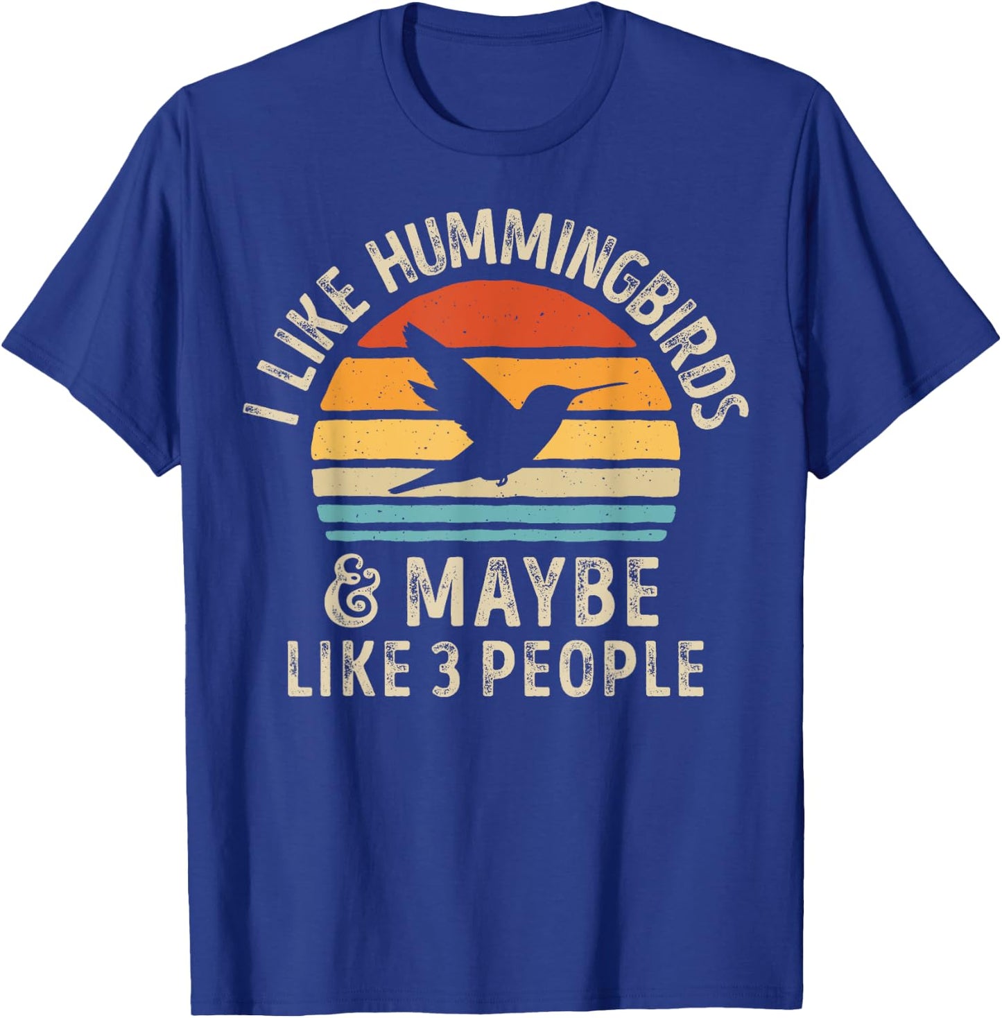 I Like Hummingbirds And Maybe 3 People Hummingbird Vintage T-Shirt - T-Shirt | Royal