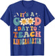 It's a Good Day To Teach Kindergarten Teacher Back To School Men Women Girls Kids T-Shirt - T-Shirt | Royal