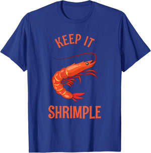 Keep It Shrimple | Shellfish, Shrimp & Seafood Lovers T-Shirt - T-Shirt | Royal