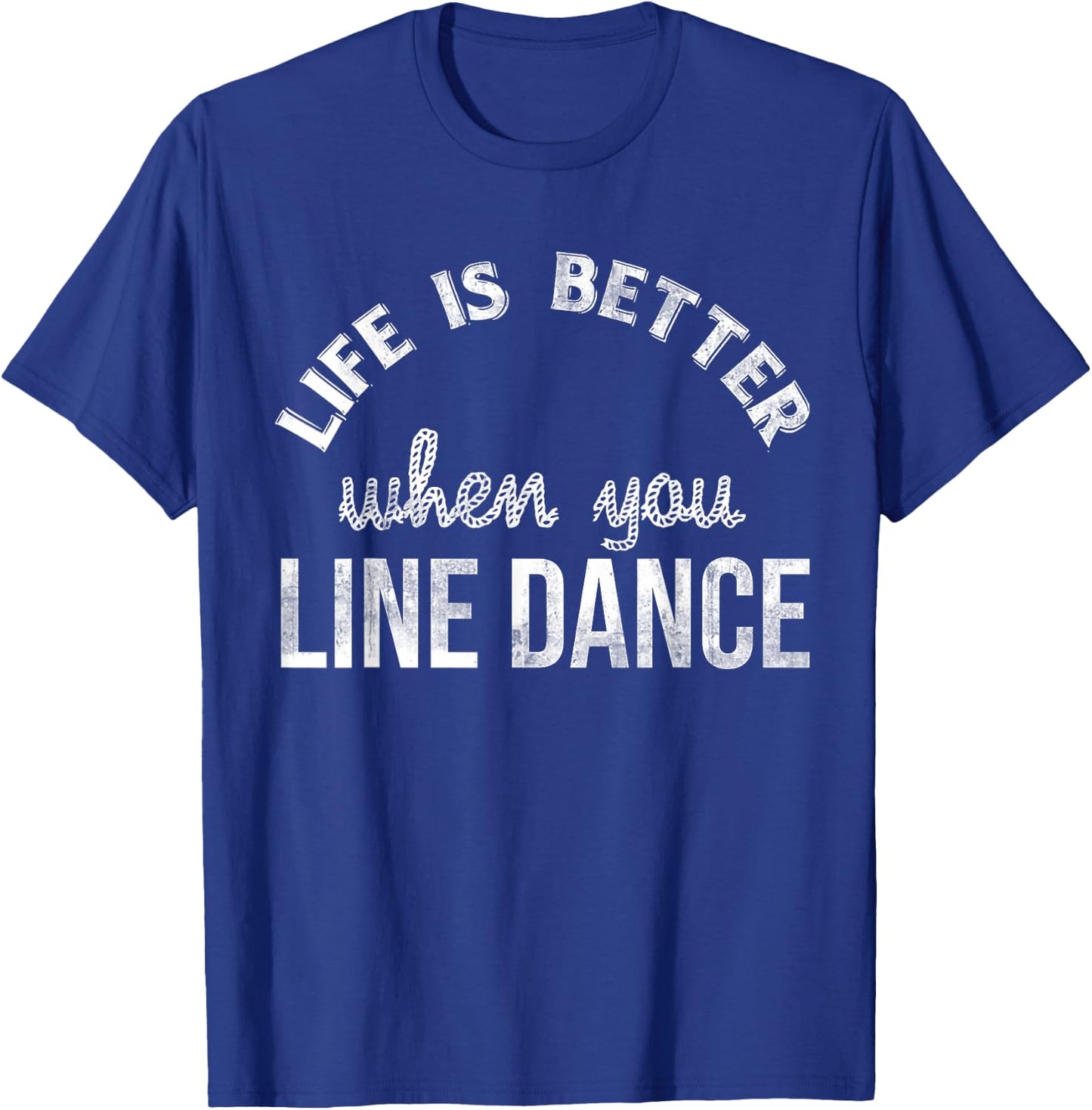 Texas Cowboy Life Is Better With Line Dancing T-Shirt - T-Shirt | Royal