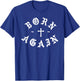 Born Again x Christian T-Shirt - T-Shirt | Royal