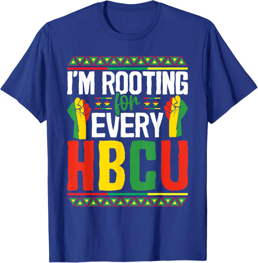 I'm Rooting For Every HBCU Black History Month Student T-Shirt - T-Shirt | Royal