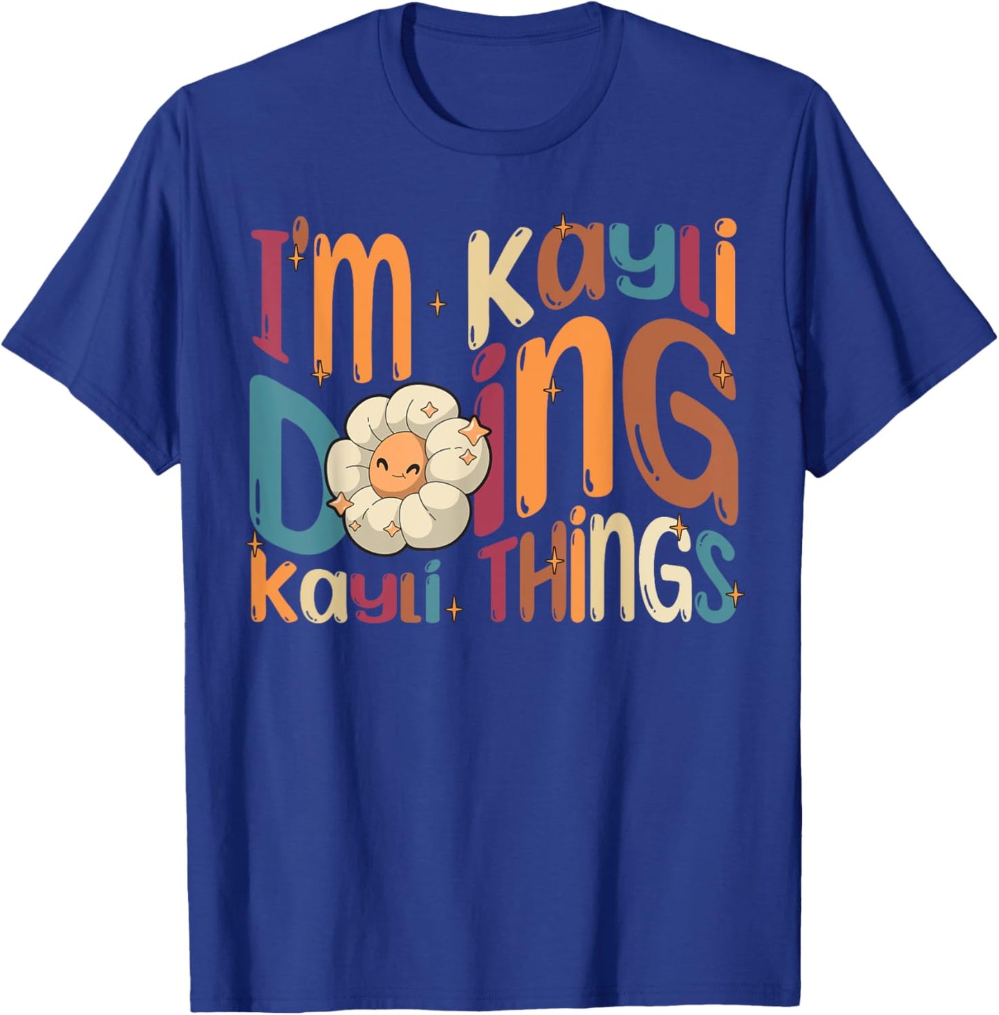 I'm Kayli Doing Kayli Things Funny Groovy Retro Kayli T-Shirt - T-Shirt | Royal