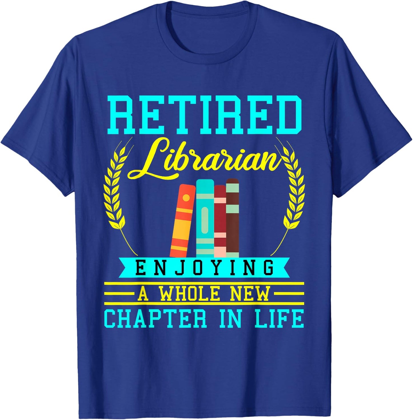 Librarian Retirement Funny Retired Book Coworker Former 2025 T-Shirt - T-Shirt | Royal