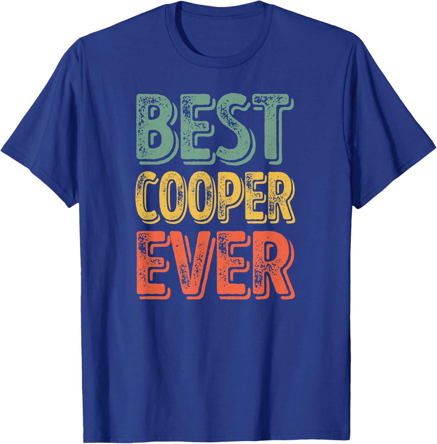 Best Cooper Ever Shirt Funny Personalized First Name Cooper T-Shirt - T-Shirt | Royal