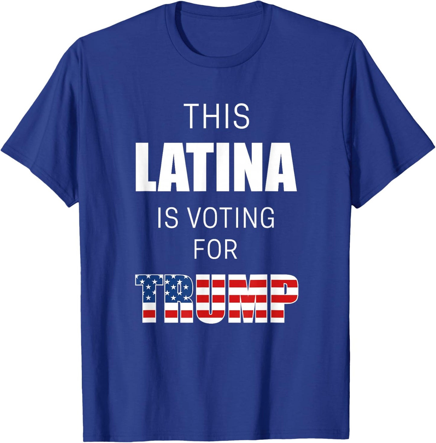 Latinos For Trump 2020 Election President Hispanic Women T-Shirt - T-Shirt | Royal