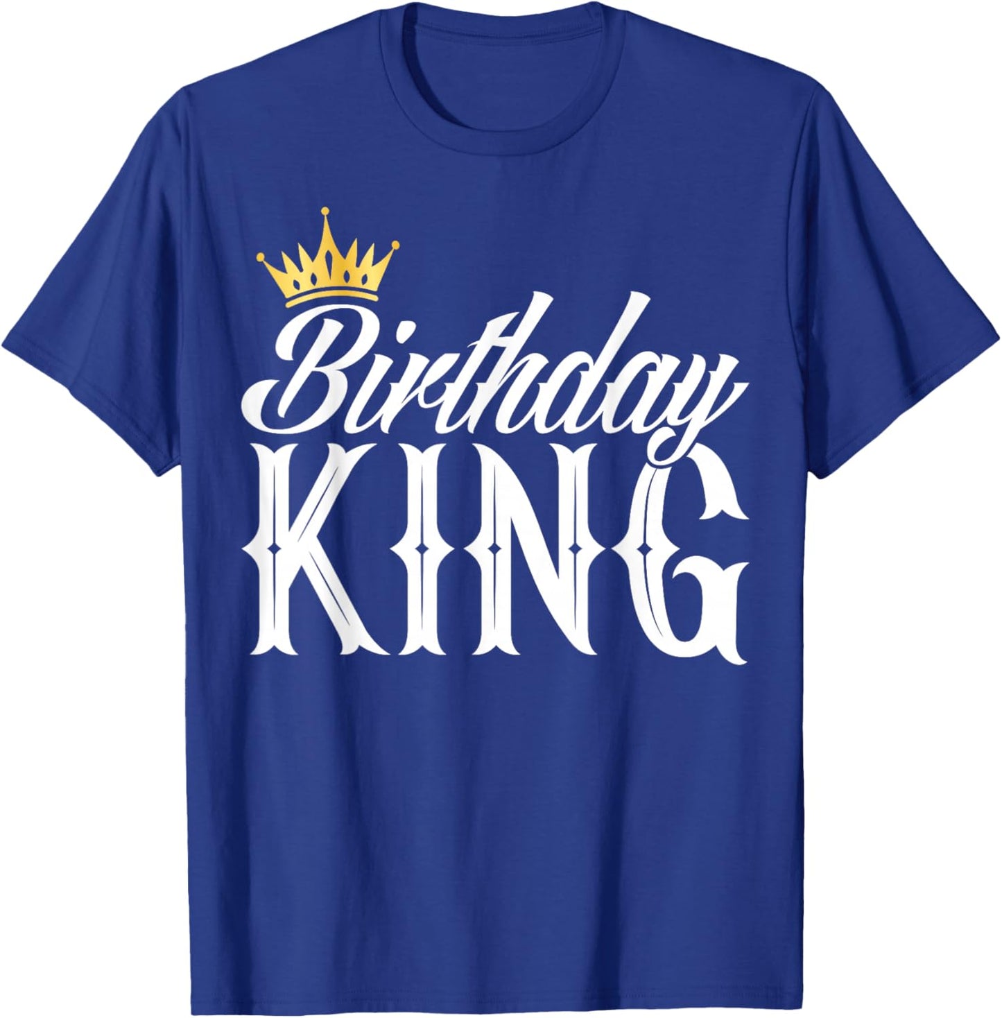 Birthday King - Son or Dad´s Birthday Party Birthday King T-Shirt - T-Shirt | Royal