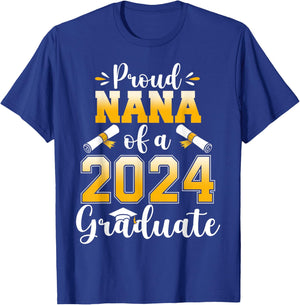 Proud Nana of a Class Of 2024 Graduate Senior Graduation T-Shirt - T-Shirt | Royal