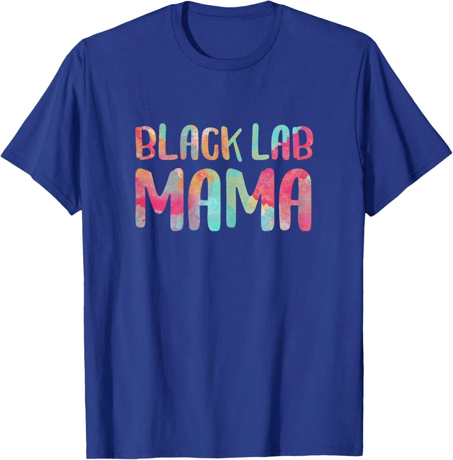 Black Lab Mama Shirt Women Dog Lover Mothers Day T-Shirt - T-Shirt | Royal