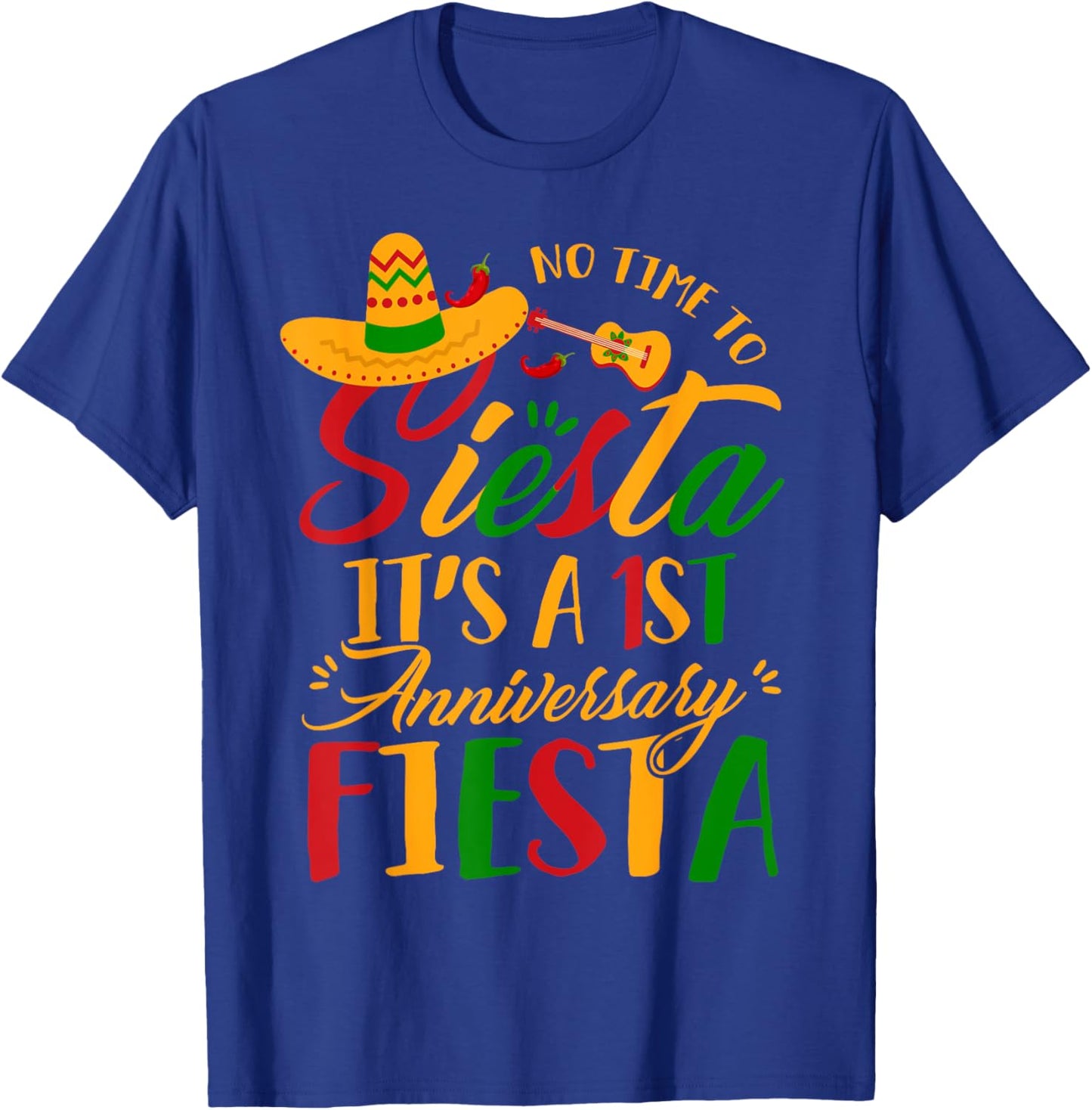 Funny Its 1st Anniversary Fiesta Cinco De Mayo Husband Wife T-Shirt - T-Shirt | Royal