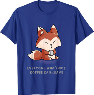 Everyone Who's Not Coffee Can Leave Funny Nerd Barista Fox T-Shirt - T-Shirt | Royal
