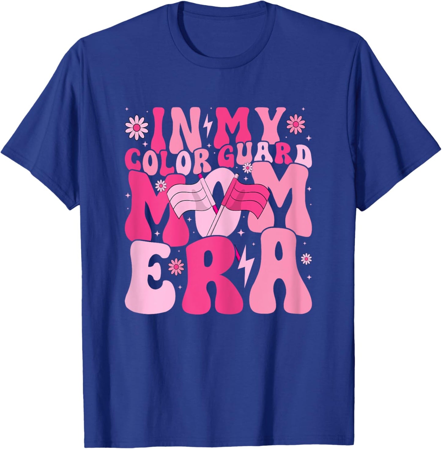 In My Color Guard Mom Era Mother's Day Color Guard Mama T-Shirt - T-Shirt | Royal