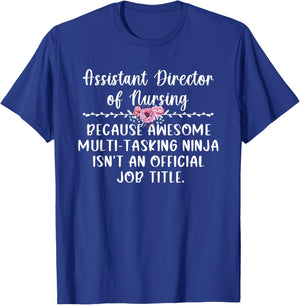 Assistant Director Of Nursing ADON Appreciation T-Shirt - T-Shirt | Royal
