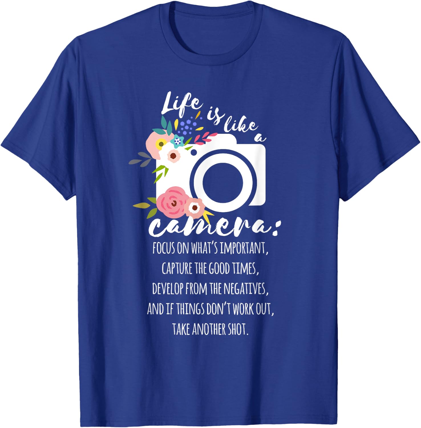 Photographer Photography Cute Life Is Like A Camera T-Shirt - T-Shirt | Royal