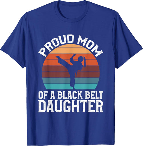 Proud Mom Of A Black Belt Daughter