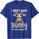 Bunny Rabbit Pet - I Work Hard So My Bunny Can Live A Better T-Shirt - T-Shirt | Royal