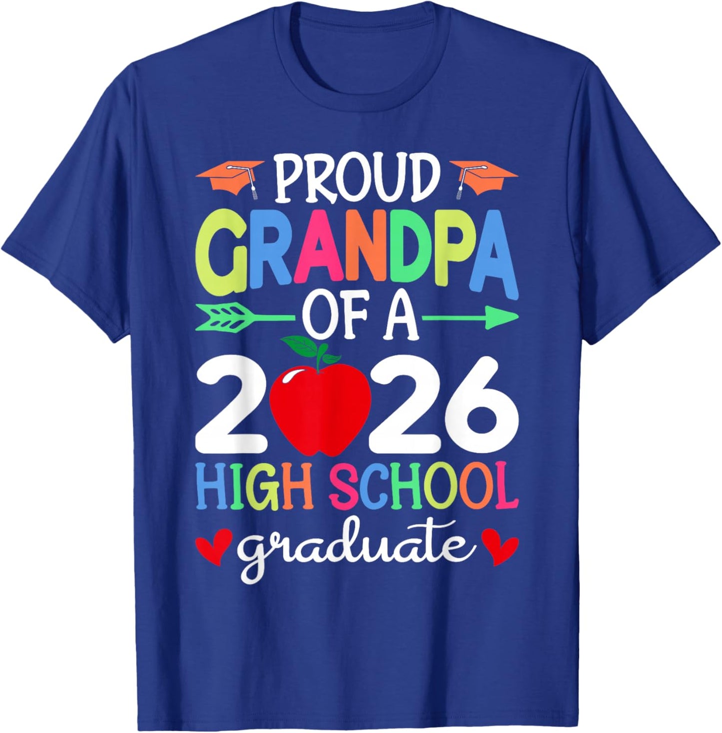 Proud Grandpa Of A 2026 High School Graduate Graduation Day T-Shirt - T-Shirt | Royal