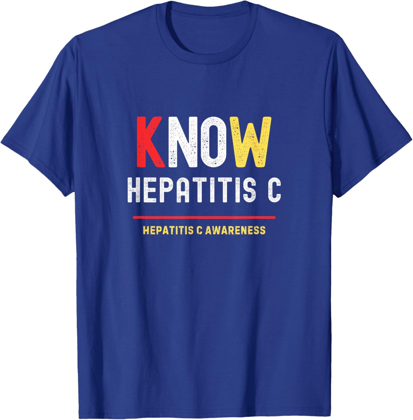 Know No Hepatitis C Disease Awareness T-Shirt - T-Shirt | Royal