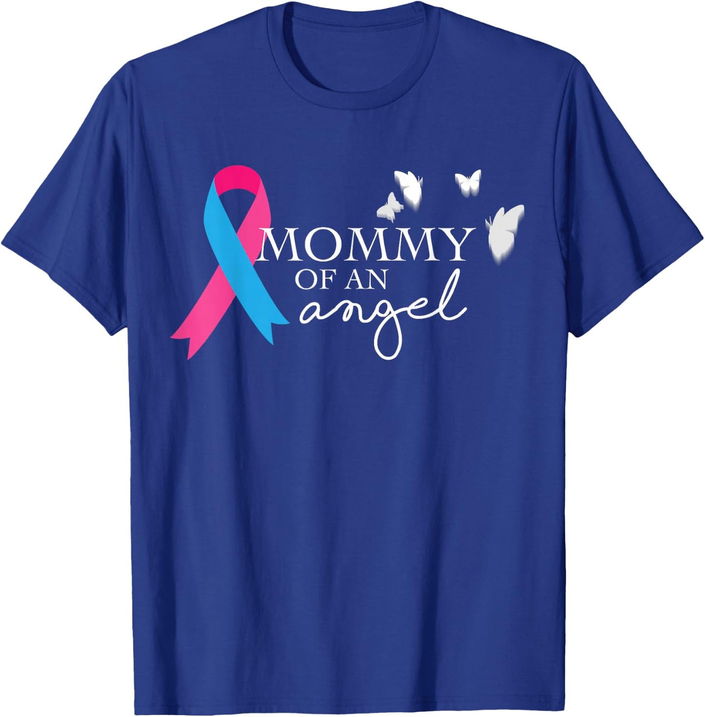 Mommy of an Angel National Pregnancy and Infant Loss T-Shirt - T-Shirt | Royal