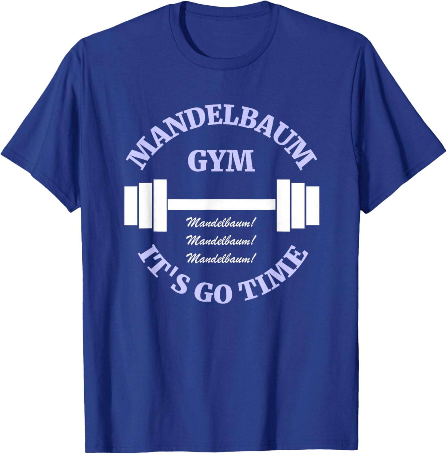 Mandelbaum Gym - It's Go Time! T-Shirt - T-Shirt | Royal