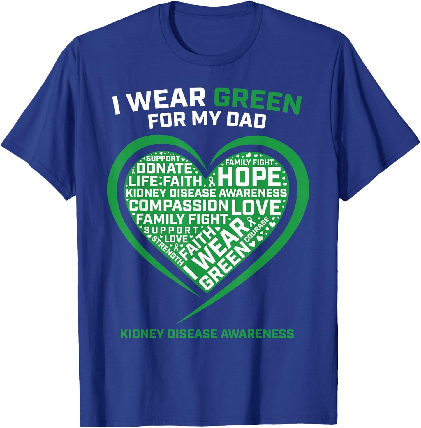 Men Women Kids Gifts Dad Kidney Transplant Disease Awareness T-Shirt - T-Shirt | Royal