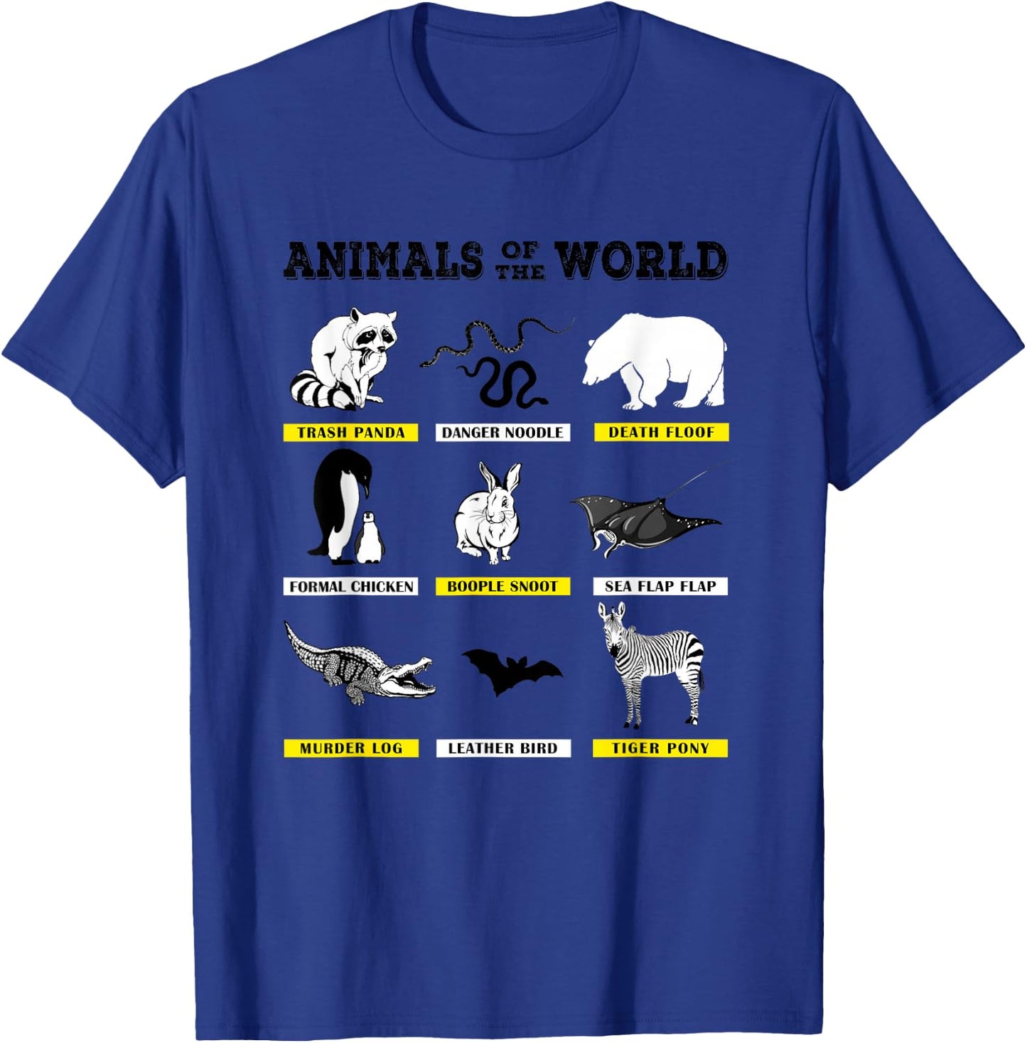 Animals of The World Funny Animal Real Names T-Shirt - T-Shirt | Royal