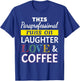 Paraprofessional runs on Laughter Love Coffee Para T-Shirt - T-Shirt | Royal