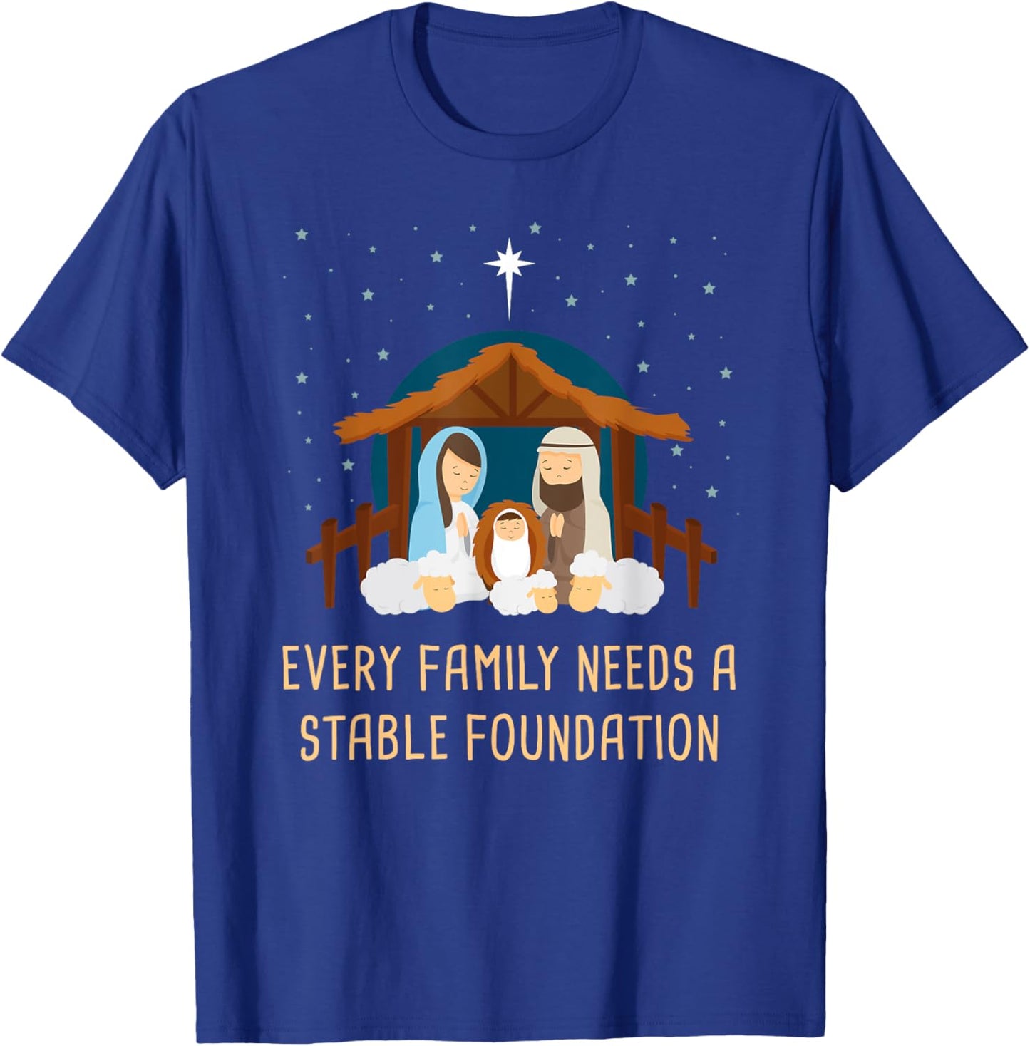 Every Family Needs a Stable Foundation – Christmas Nativity T-Shirt - T-Shirt | Royal
