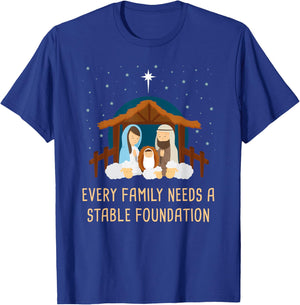 Every Family Needs a Stable Foundation – Christmas Nativity T-Shirt - T-Shirt | Royal