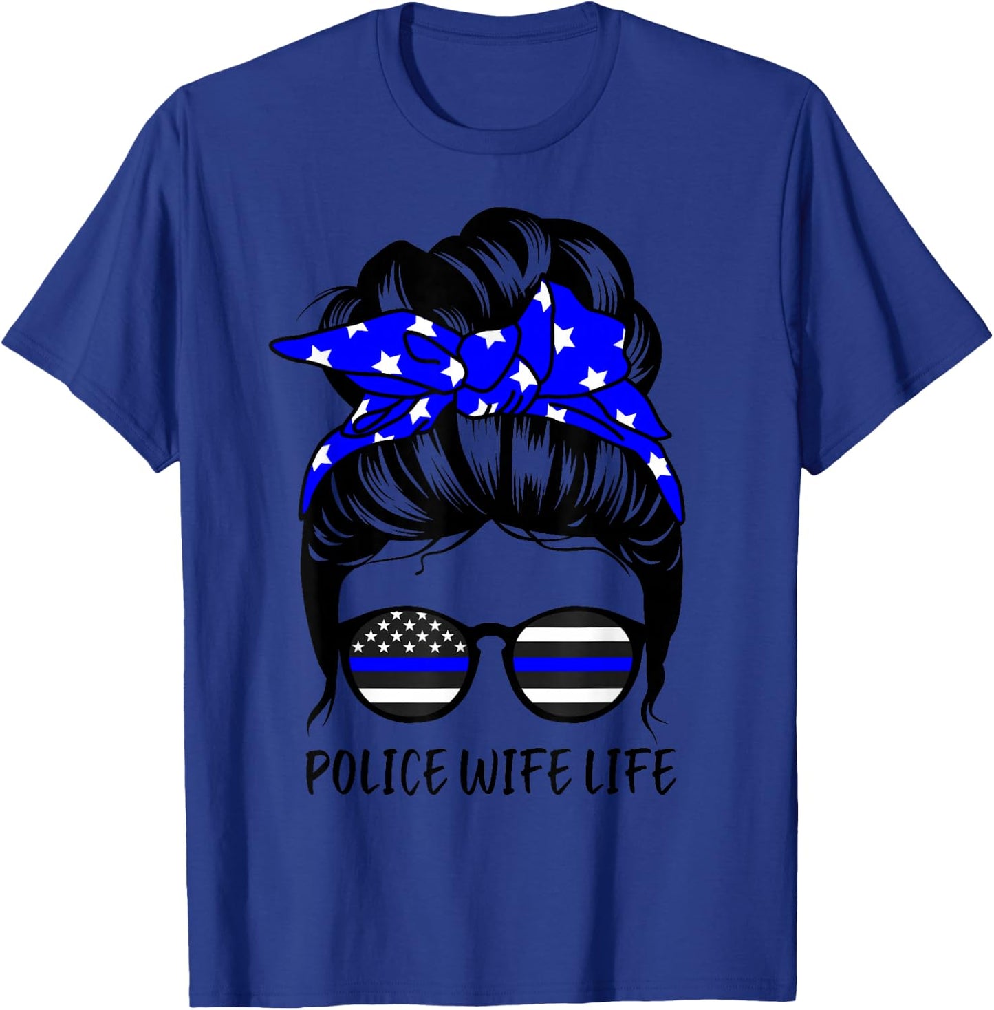 Police Wife Life Messy Bun Hair Funny Police Wife T-Shirt - T-Shirt | Royal