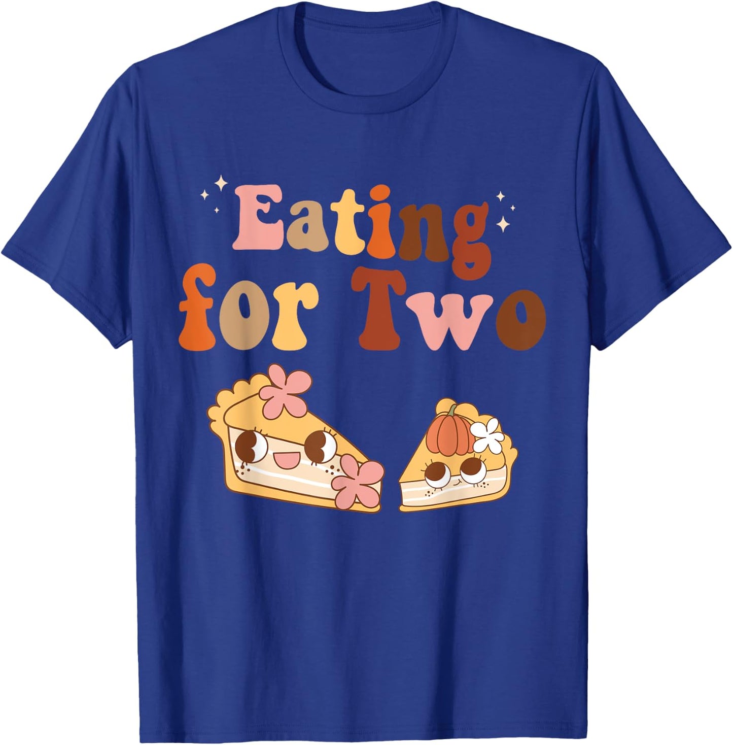 Eating for Two Pie Fall Pregnancy Announcement Women T-Shirt - T-Shirt | Royal