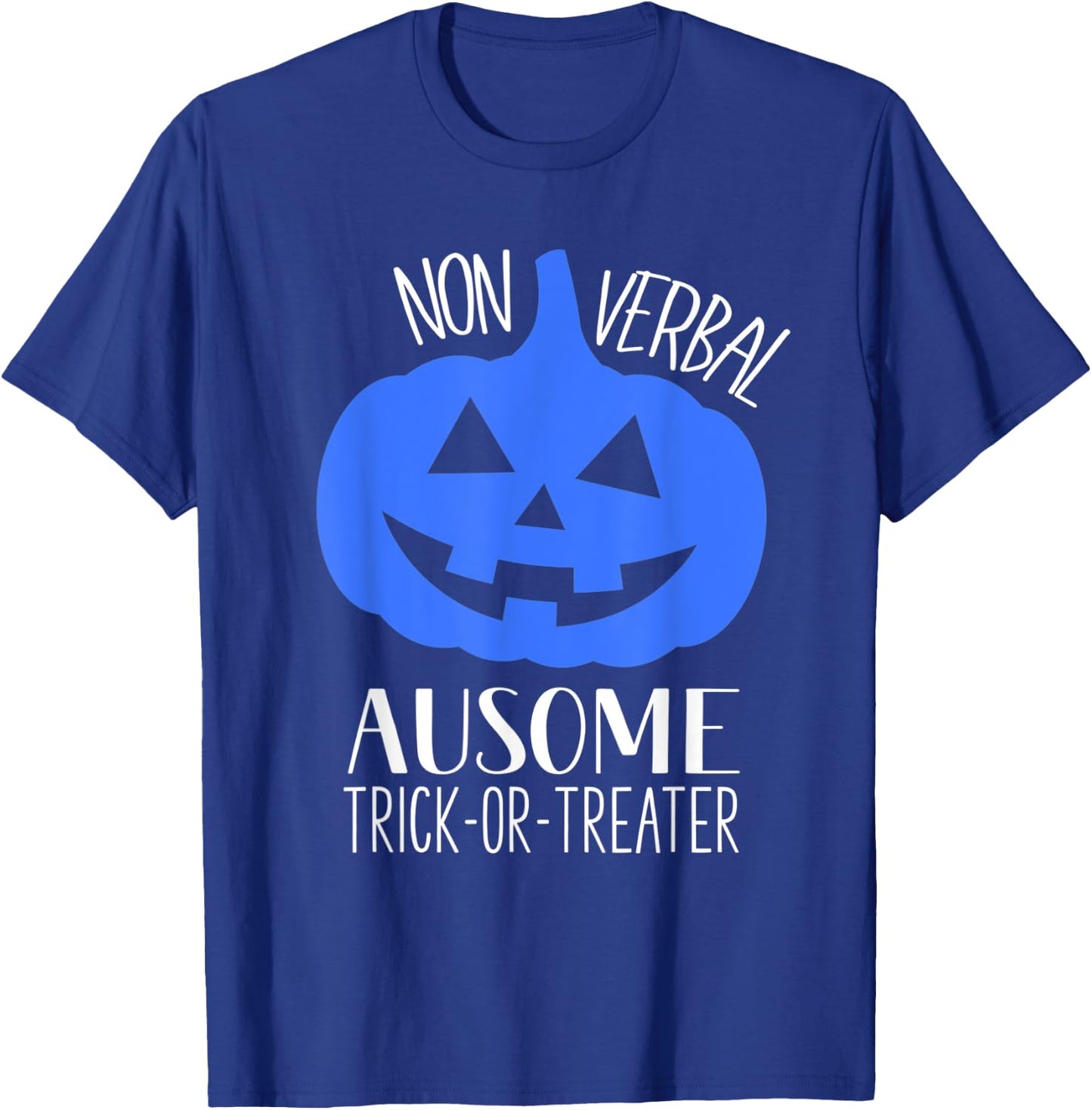 Trick or Treat Non-Verbal Halloween Pumpkin Autism Awareness T-Shirt - T-Shirt | Royal