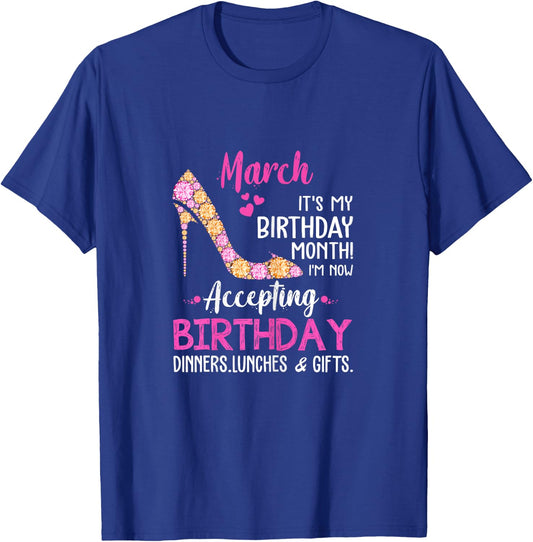 March It's my Birthday Month Women Mom Wife Gifts T-Shirt - T-Shirt | Royal