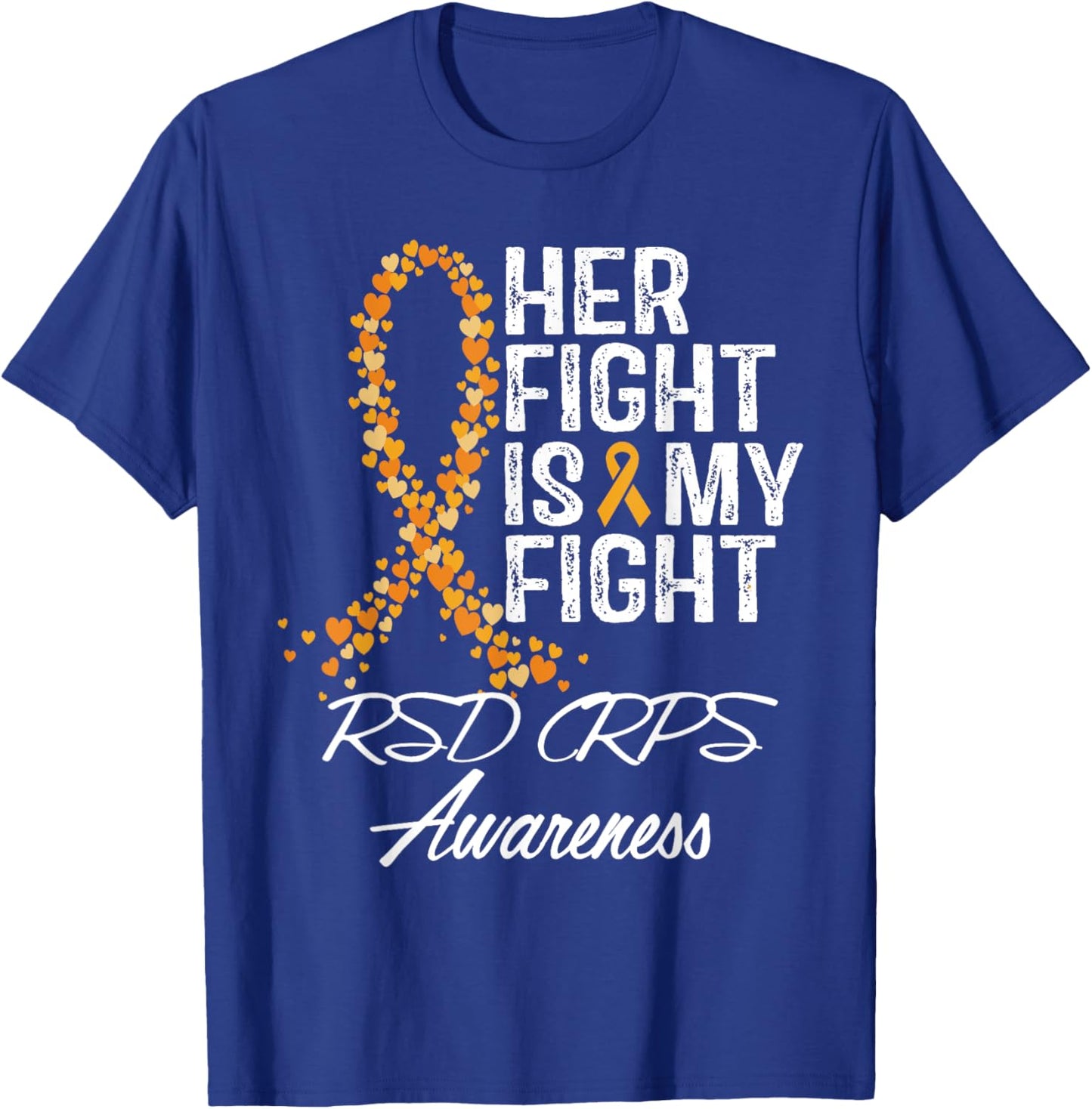 RSD CRPS Awareness Her Fight Is My Warrior Fighter Support T-Shirt - T-Shirt | Royal