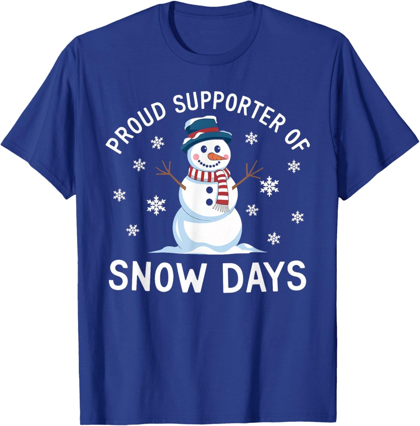 Funny Proud Supporter Of Snow Days Teacher Christmas Winter T-Shirt - T-Shirt | Royal
