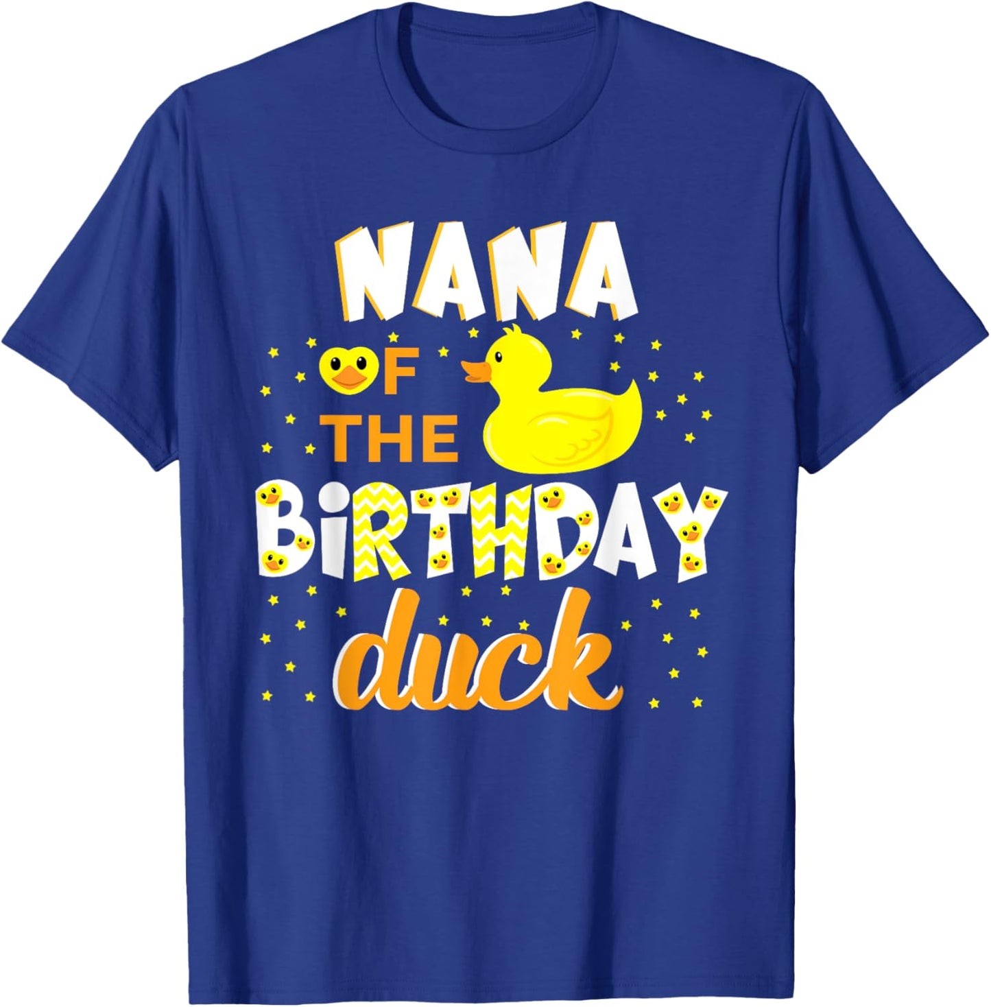 Nana Of The Birthday Duck Yellow Duck Birthday Fun T-Shirt - T-Shirt | Royal