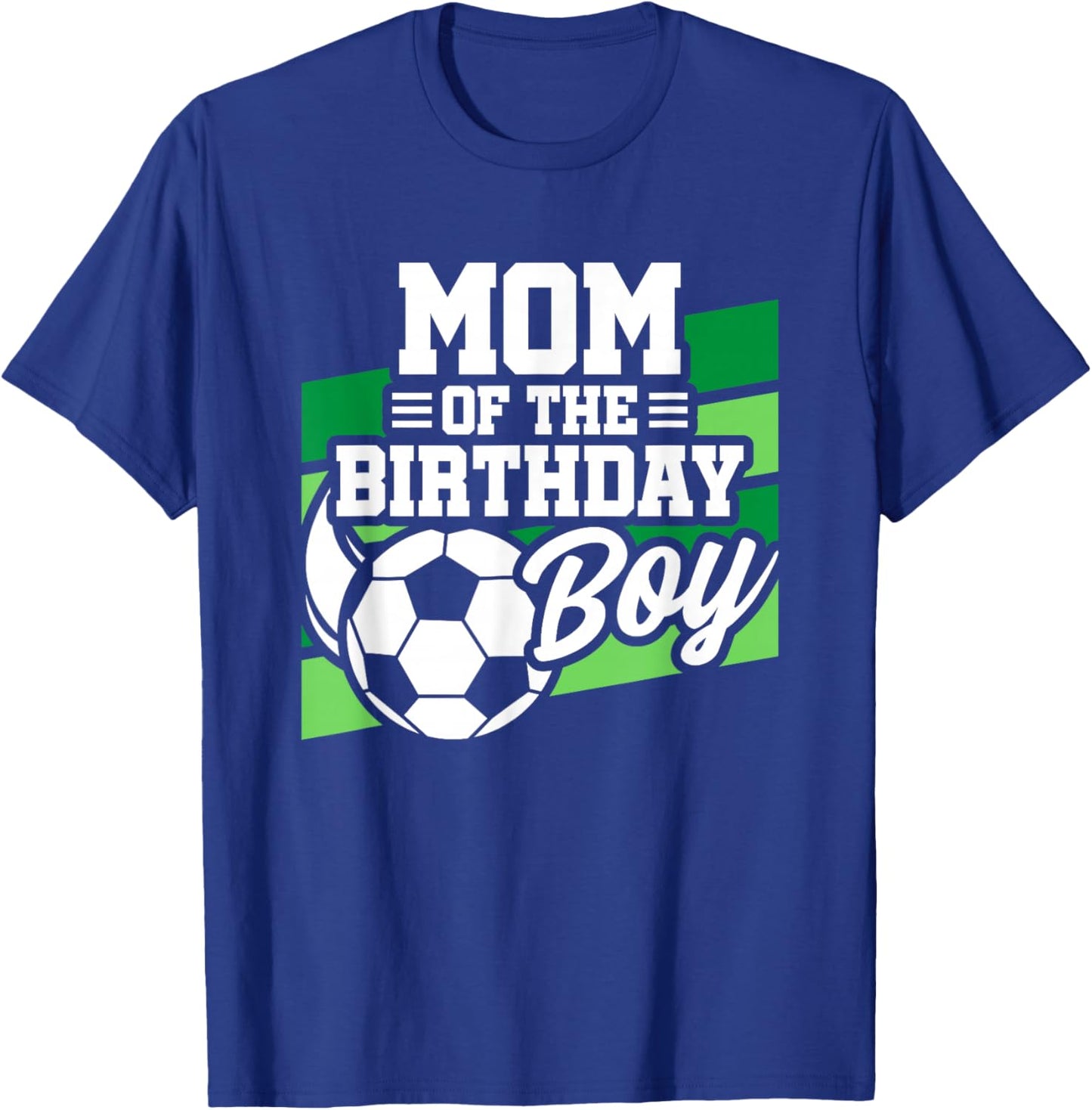 Soccer Birthday - Birthday Mom - Boys Soccer Birthday T-Shirt - T-Shirt | Royal