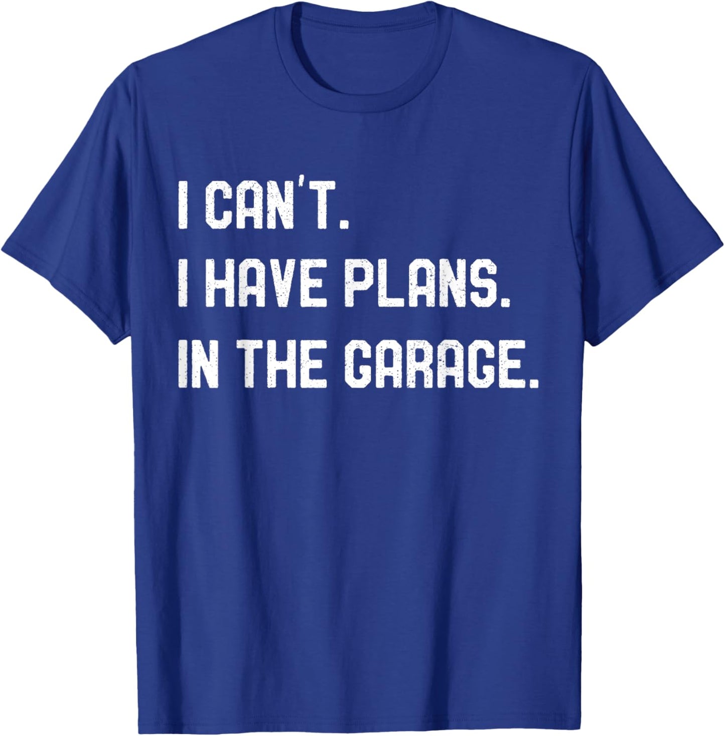 Plans In The Garage Gifts Men Car Mechanics Fathers Day Dad T-Shirt - T-Shirt | Royal