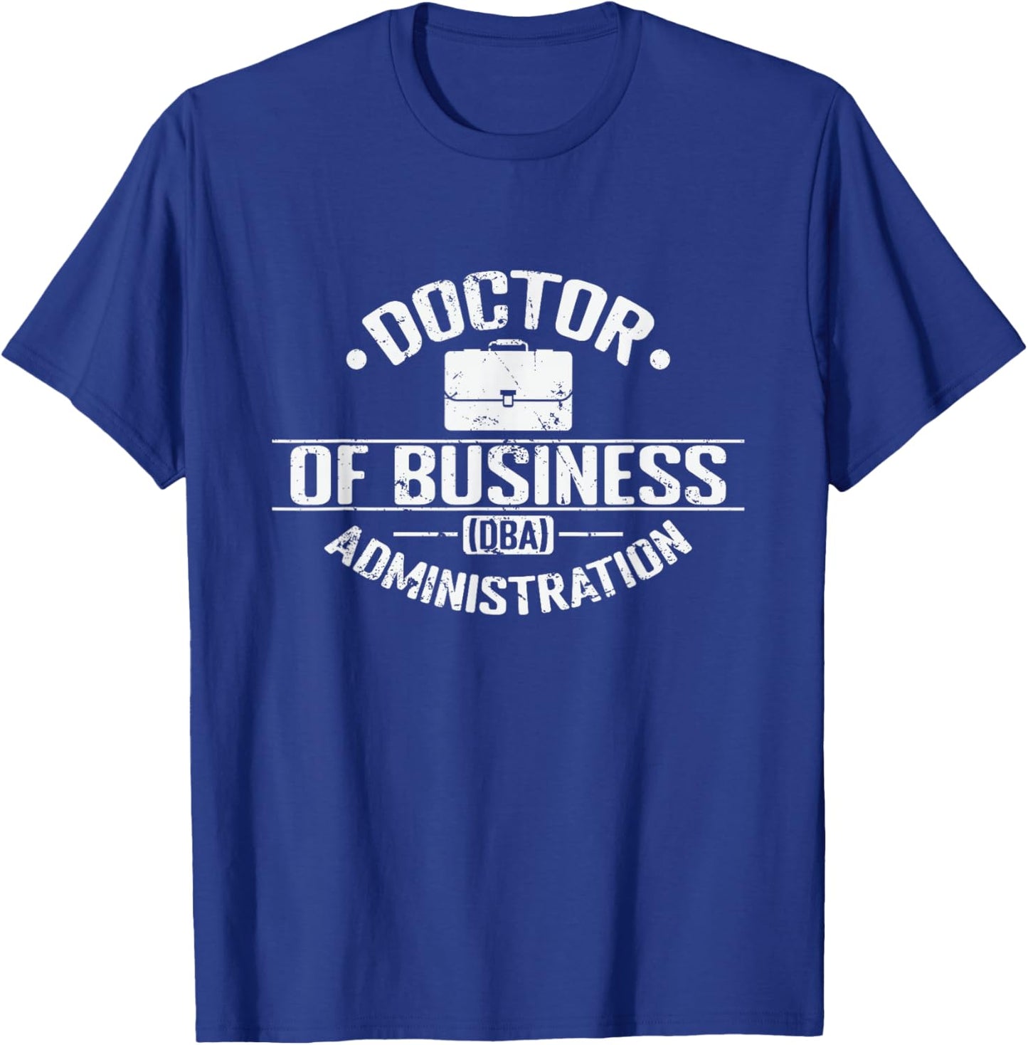 Doctor of Business Administration (DBA) T-Shirt - T-Shirt | Royal